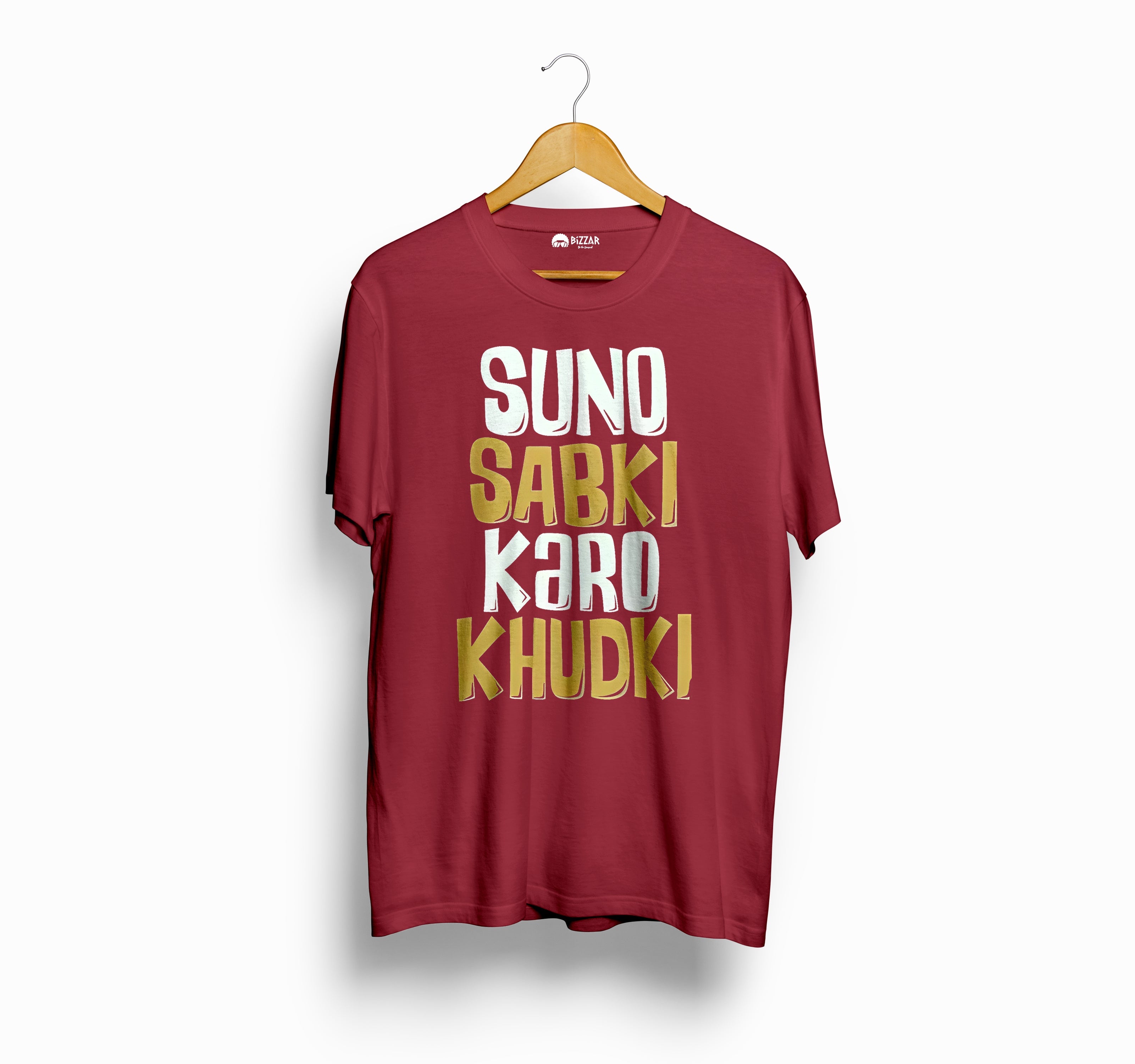 Bizzar's Suno Sabki Karo Khudki Maroon T-Shirt