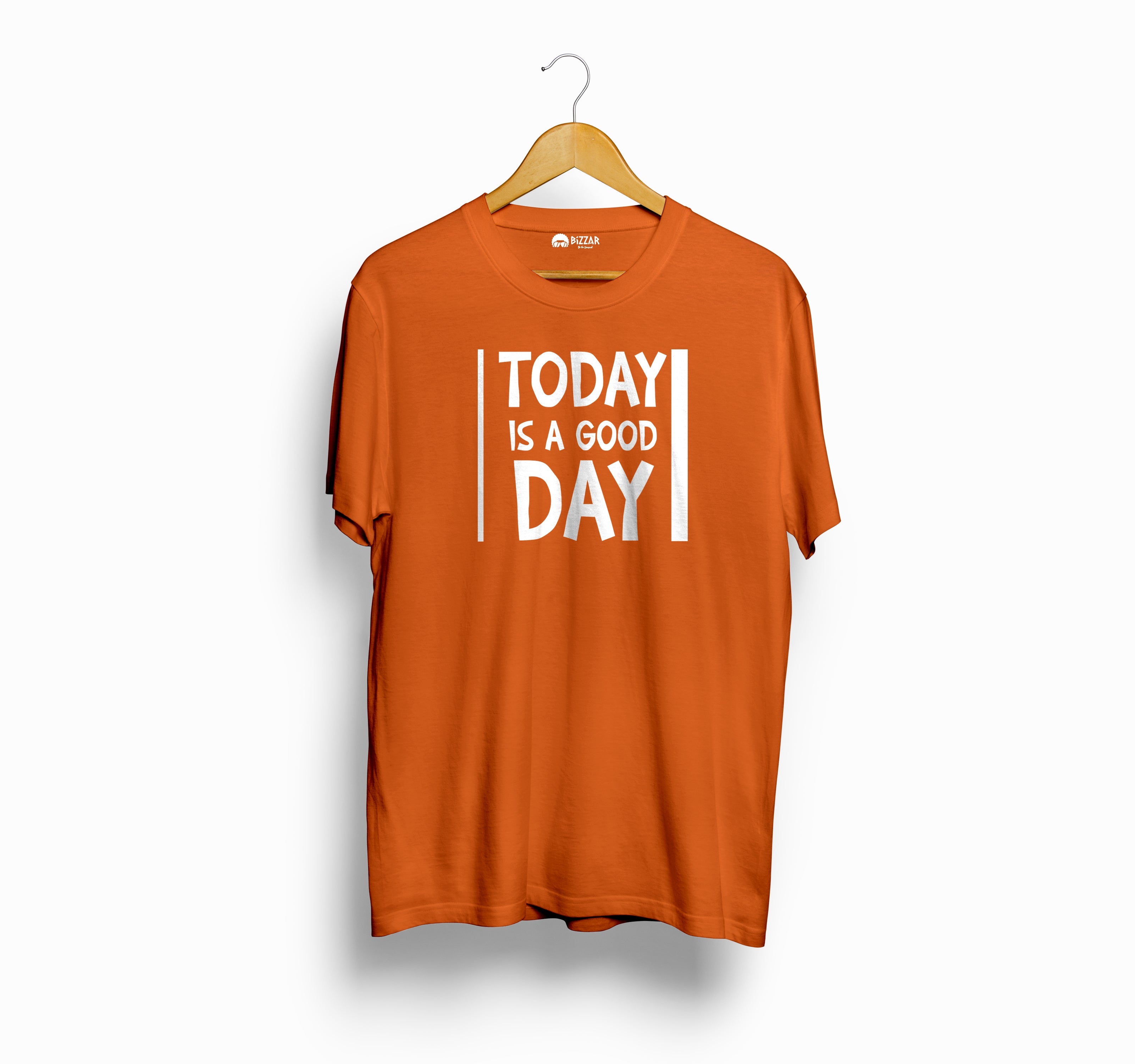 Bizzar's Today is a Good Day Orange T-Shirt