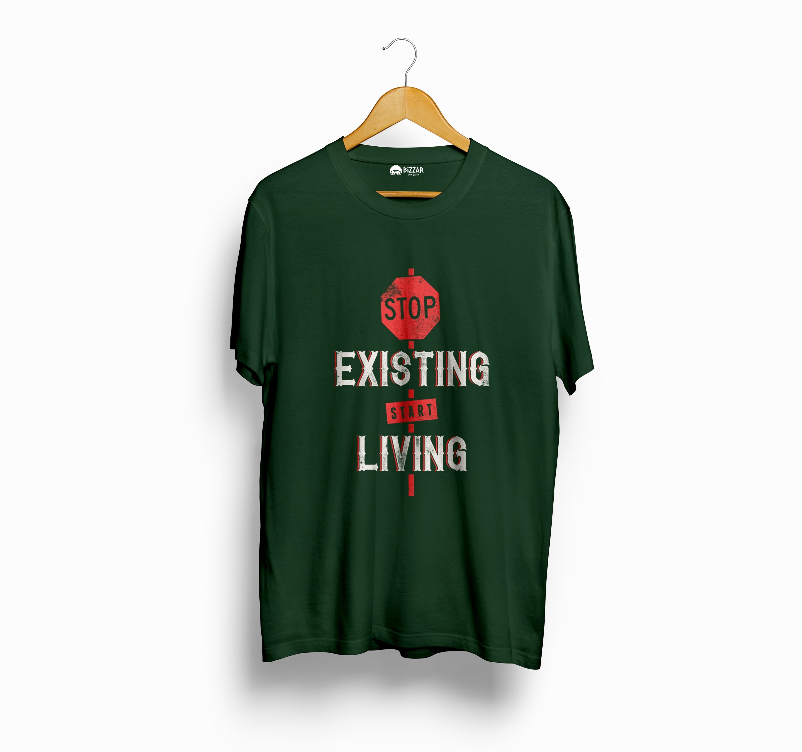 Bizzar's Stop Existing Start Living Olive Green T-Shirt